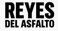 Reyes del Asfalto